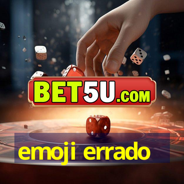 emoji errado